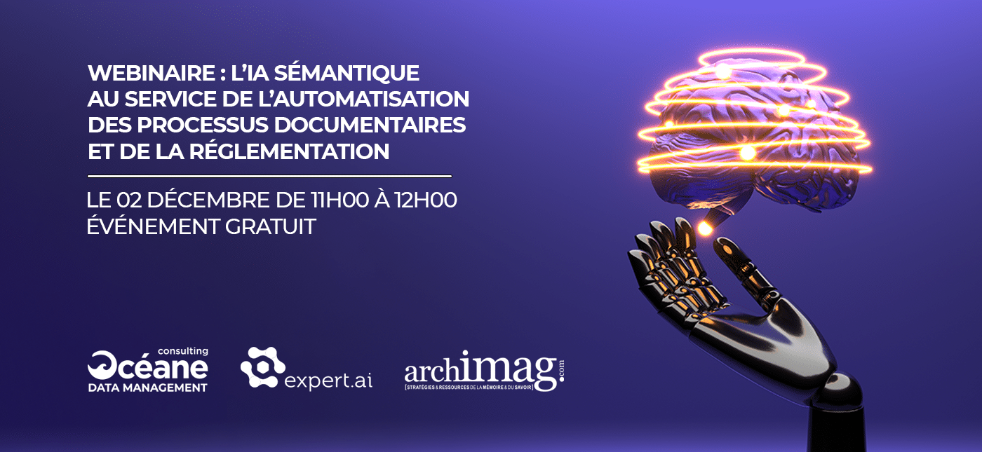 [Webinar] « L’IA sémantique au service de l’automatisation des processus documentaires et de la réglementation (RGPD) »