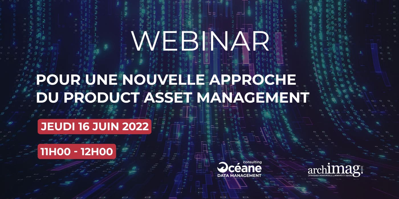 [Webinar] Pour une nouvelle approche du Product Asset Management