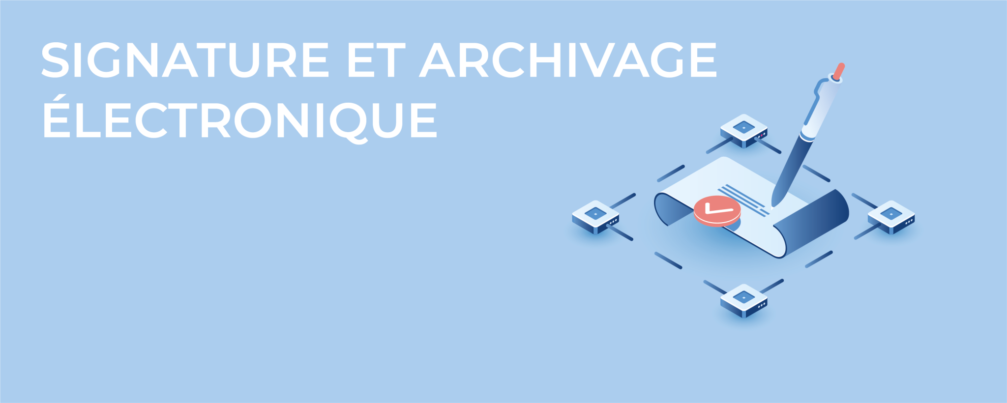 Signature et archivage électronique : OCDM agrandit son arsenal technologique