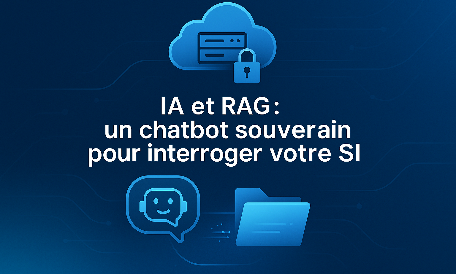 IA et RAG : un chatbot souverain pour interroger votre SI